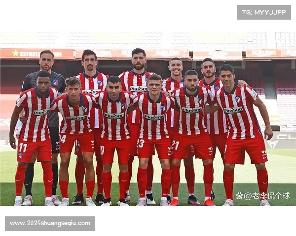 马竞超级杯对阵皇马，伤停情况影响阵容部署